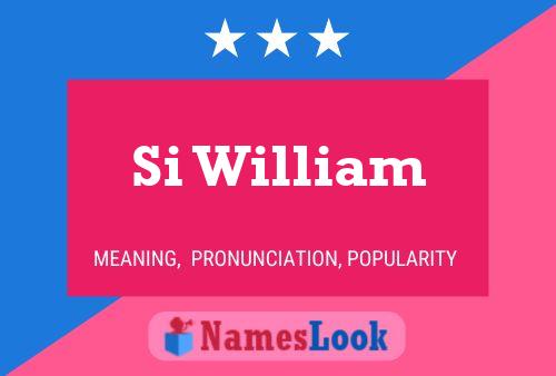 Si William 名字海报