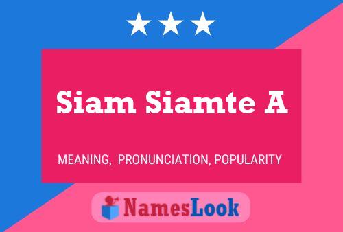 Siam Siamte A 名字海报