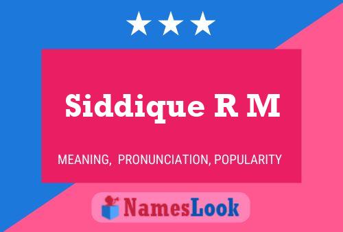 Siddique R M 名字海报