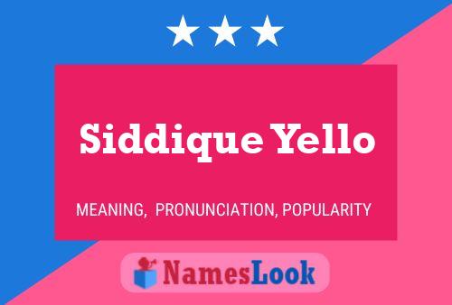 Siddique Yello 名字海报