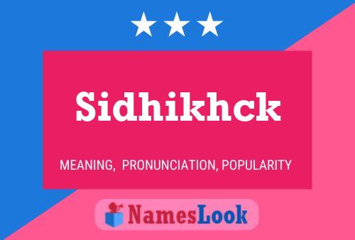 Sidhikhck 名字海报