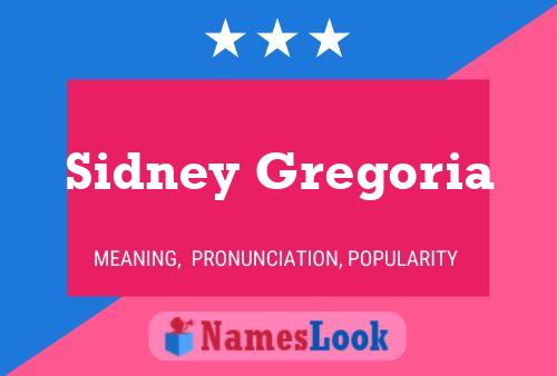 Sidney Gregoria 名字海报