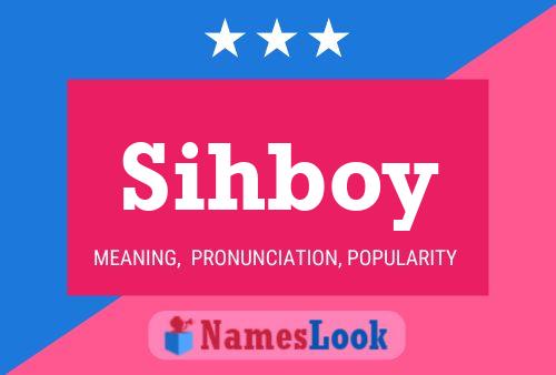 Sihboy 名字海报