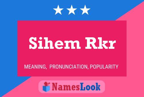 Sihem Rkr 名字海报