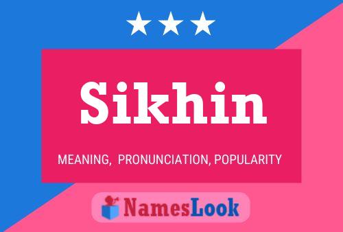 Sikhin 名字海报