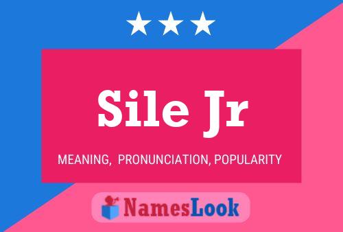 Sile Jr 名字海报