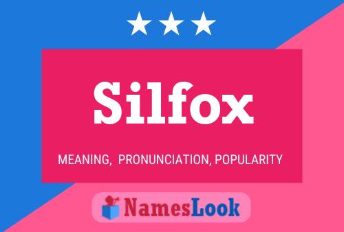 Silfox 名字海报