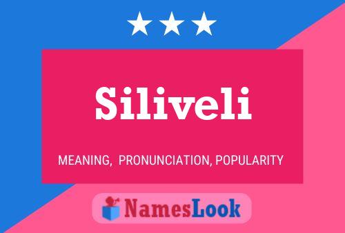 Siliveli 名字海报