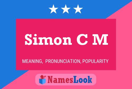 Simon C M 名字海报