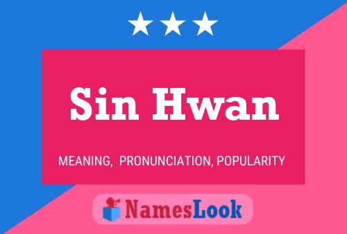 Sin Hwan 名字海报