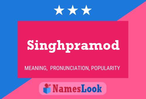 Singhpramod 名字海报