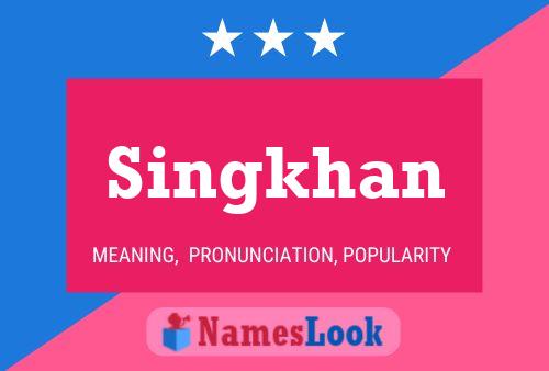 Singkhan 名字海报