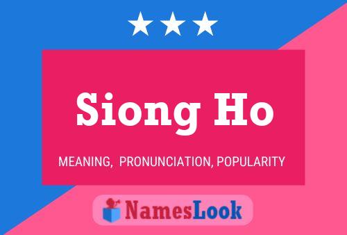 Siong Ho 名字海报