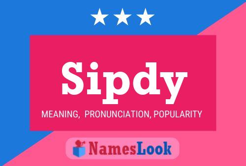 Sipdy 名字海报