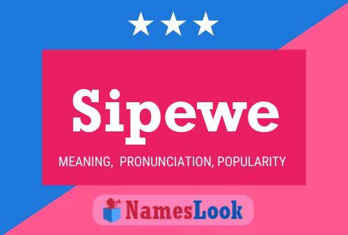 Sipewe 名字海报