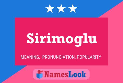 Sirimoglu 名字海报