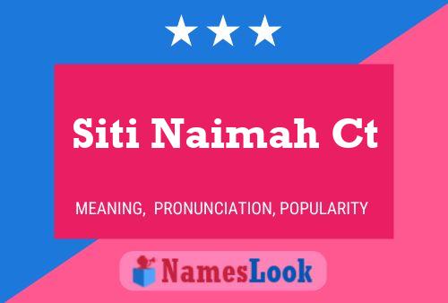 Siti Naimah Ct 名字海报