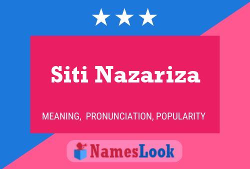 Siti Nazariza 名字海报