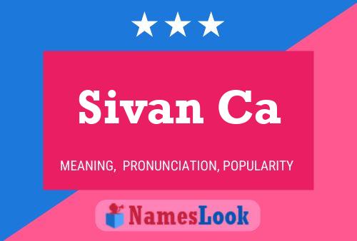 Sivan Ca 名字海报