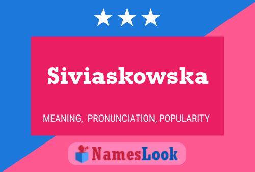 Siviaskowska 名字海报