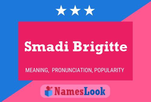 Smadi Brigitte 名字海报