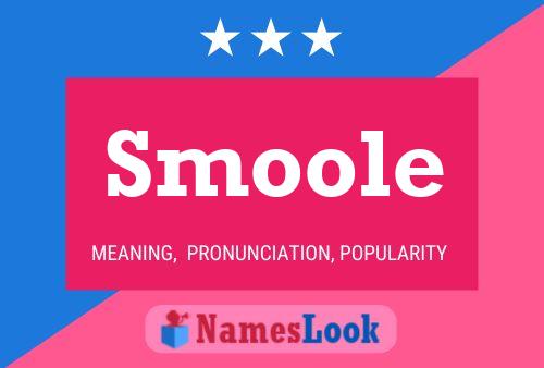 Smoole 名字海报