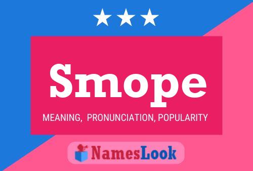 Smope 名字海报