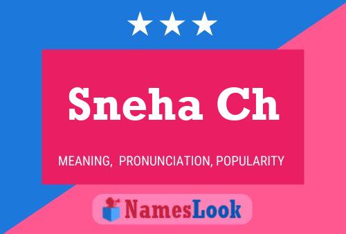 Sneha Ch 名字海报