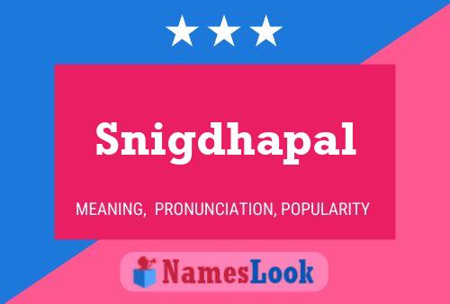 Snigdhapal 名字海报