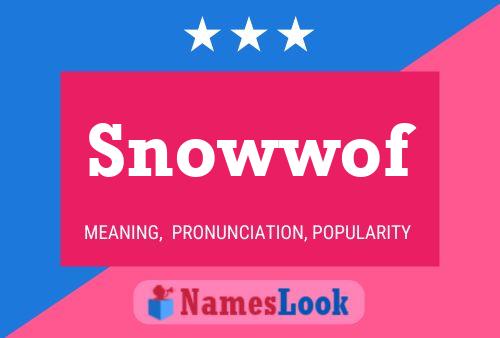 Snowwof 名字海报