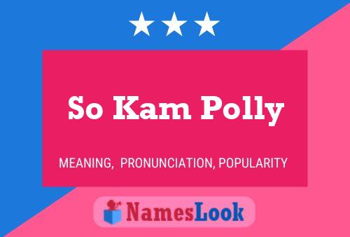 So Kam Polly 名字海报