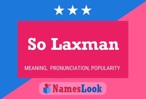 So Laxman 名字海报