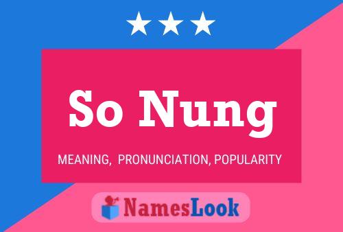 So Nung 名字海报