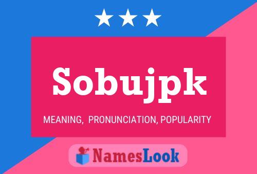 Sobujpk 名字海报