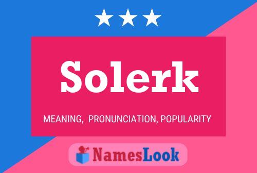 Solerk 名字海报