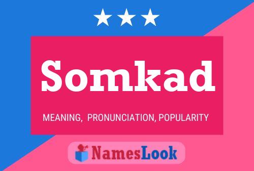 Somkad 名字海报