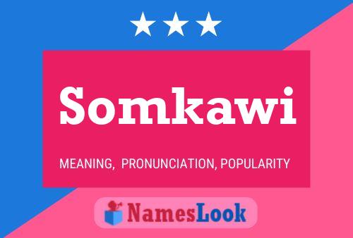 Somkawi 名字海报