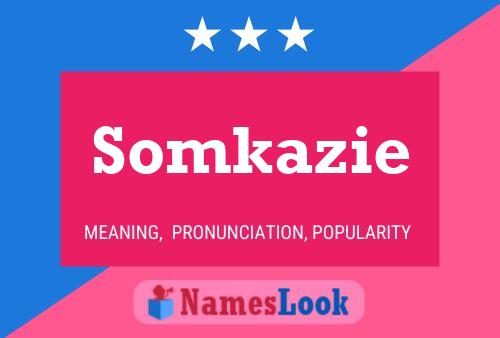 Somkazie 名字海报