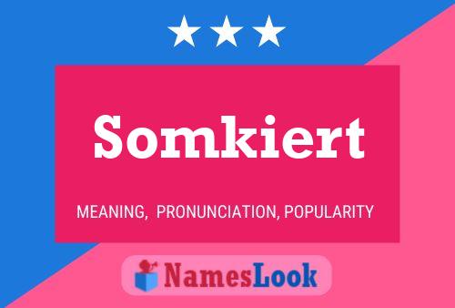 Somkiert 名字海报