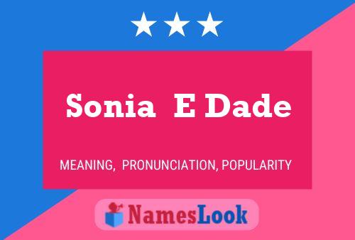 Sonia  E Dade 名字海报