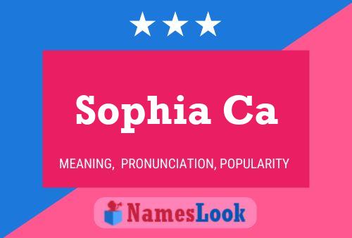 Sophia Ca 名字海报