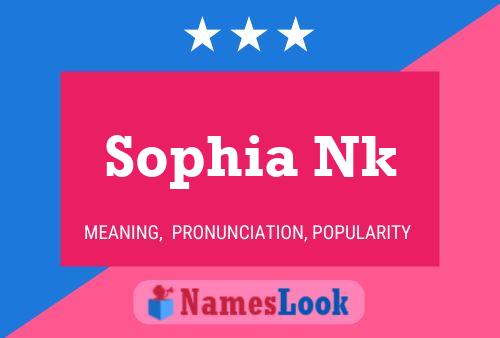 Sophia Nk 名字海报