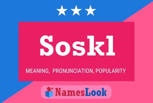 Soskl 名字海报