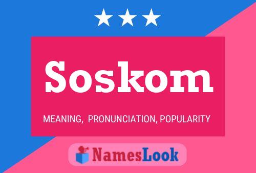 Soskom 名字海报