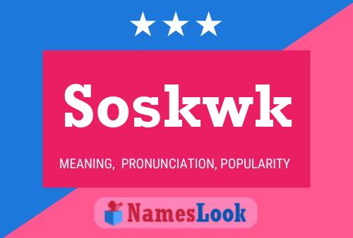 Soskwk 名字海报