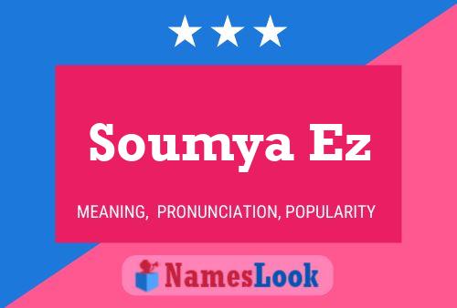 Soumya Ez 名字海报