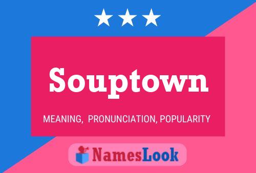 Souptown 名字海报