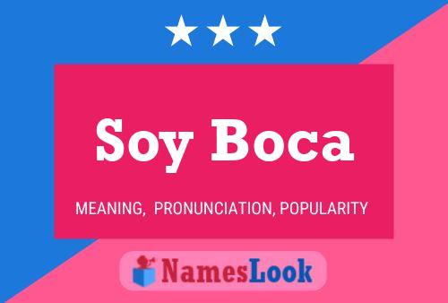 Soy Boca 名字海报