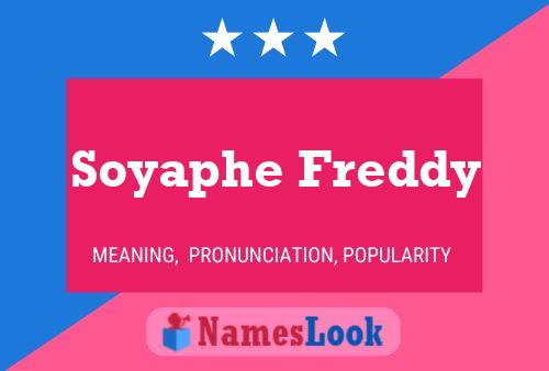 Soyaphe Freddy 名字海报