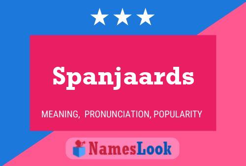 Spanjaards 名字海报